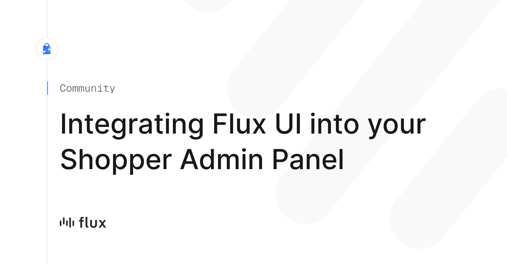 Integrating Flux UI into Your Shopper Admin Panel // Shopper